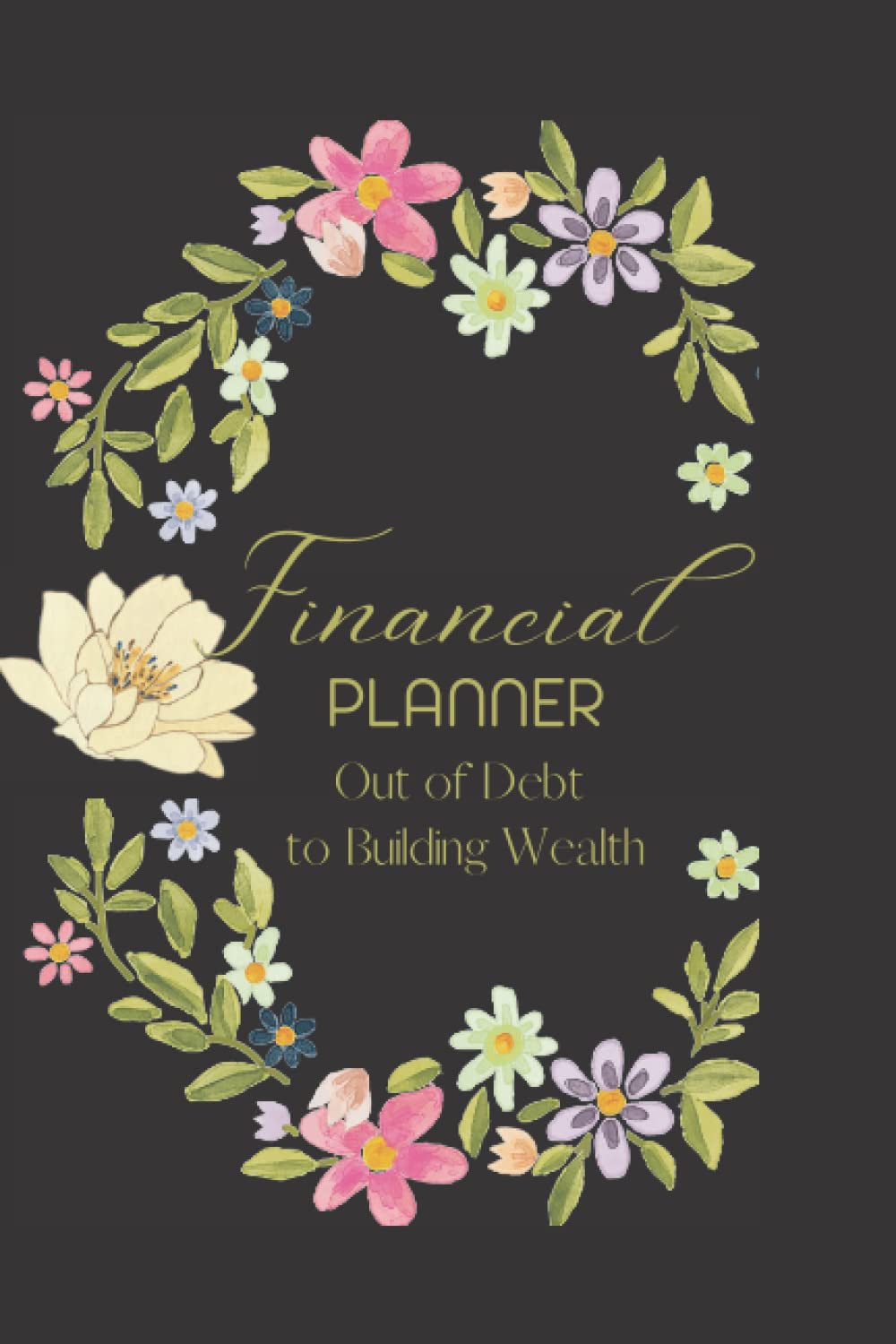 Financial Planner: Out of Debt to Building Wealth