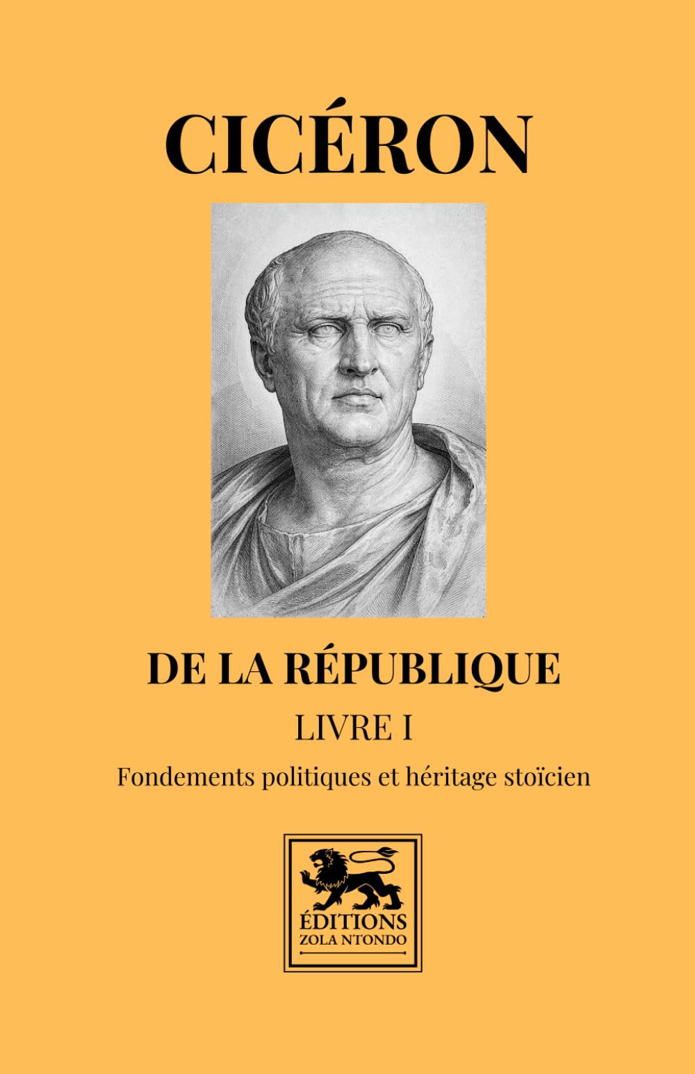 De la République – Livre I: Fondements politiques et héritage stoïcien (Bibliothèque stoïcienne)