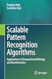 Scalable Pattern Recognition Algorithms: Applications in Computational Biology and Bioinformatics