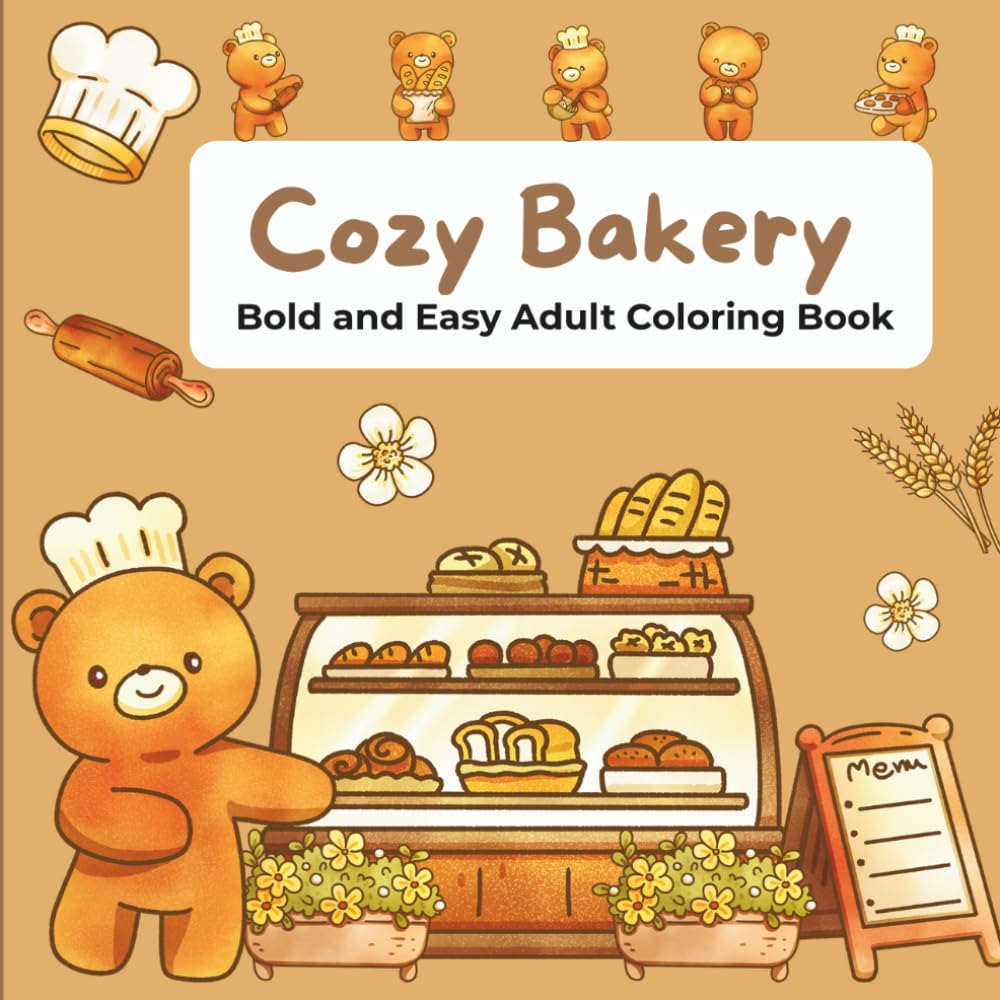 Cozy Bakery Bold and Easy Adult Coloring Book