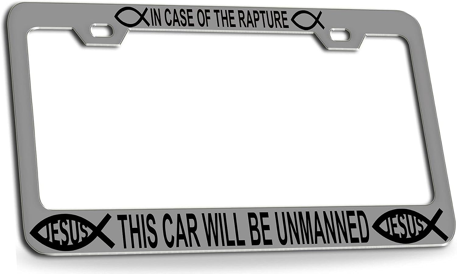 in CASE of The Rapture This CAR Will BE UNMANNED Religious Christian Jesus Fish Chrome Metal License Plate Auto Tag Frame, S52