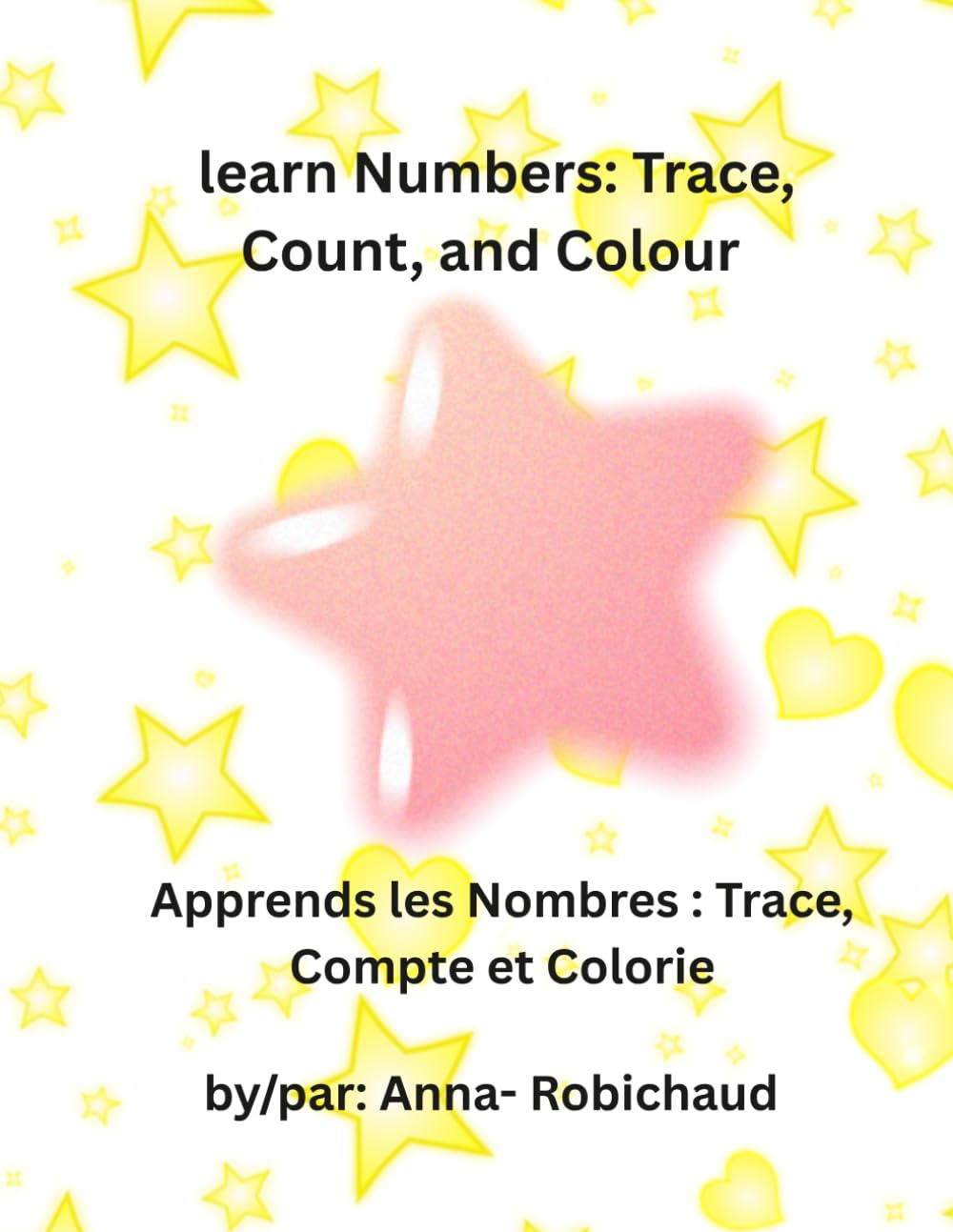 learn Numbers: Trace, Count, and Colour/ Apprends les Nombres : Trace, Compte et Colorie