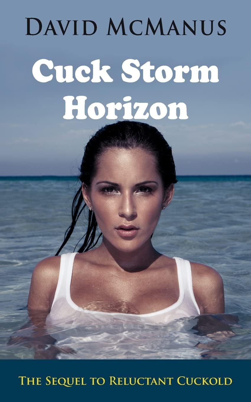 Cuck Storm Horizon: 2 (Reluctant Cuckold) Paperback – 11 Sept. 2014
