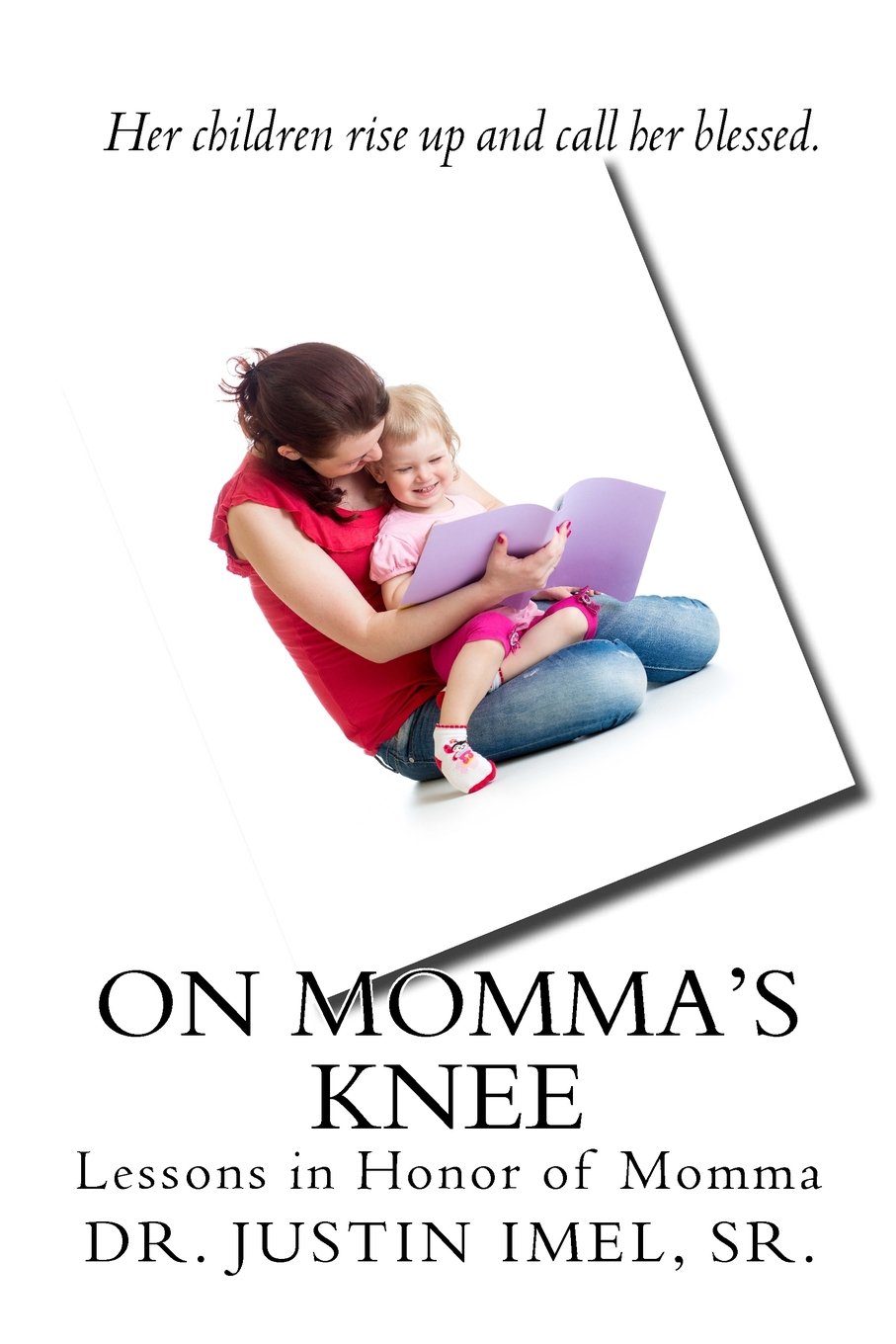 On Momma's Knee: Lessons in Honor of Momma