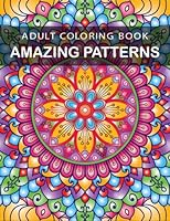 Amazing Patterns Adult Coloring Book : An Adult Coloring Book With Fun, Amazing And Relaxing Coloring Pages (HM Khan) B0BW2ZKSNS Book Cover