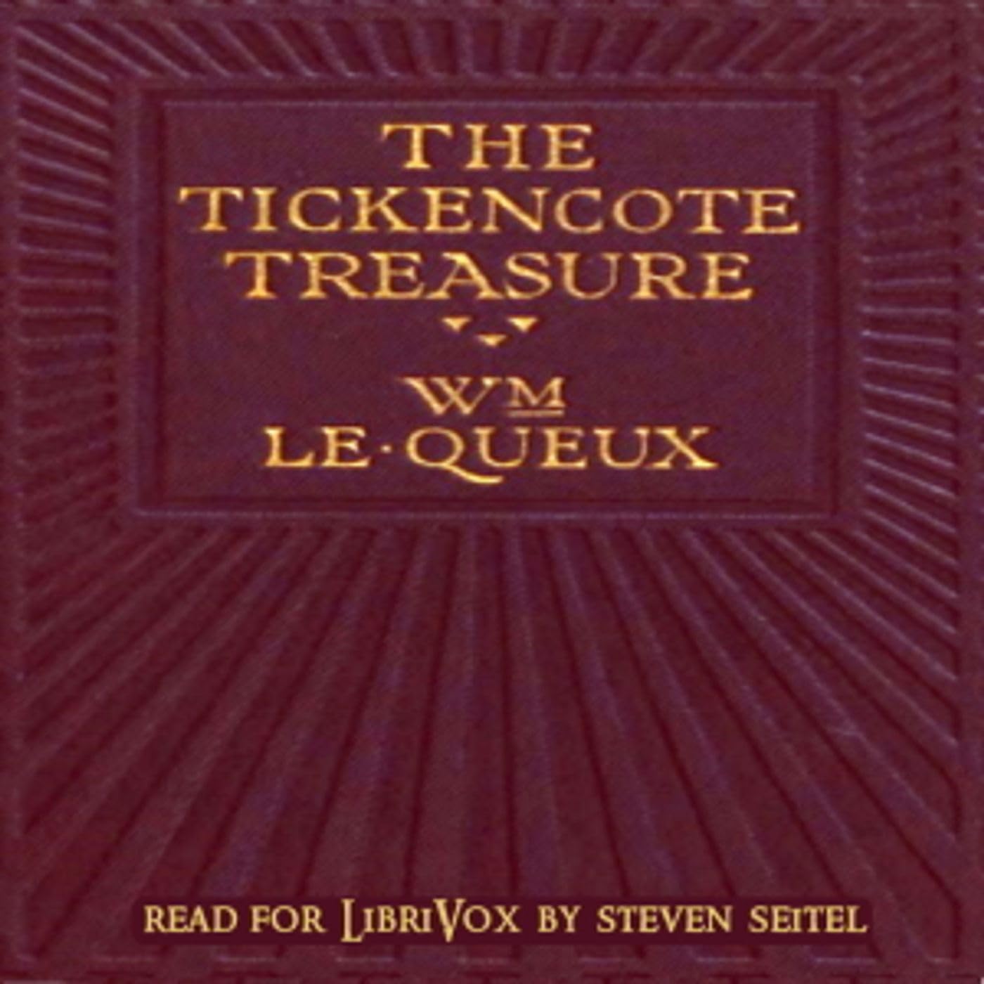 The Tickencote Treasure by William Le Queux
