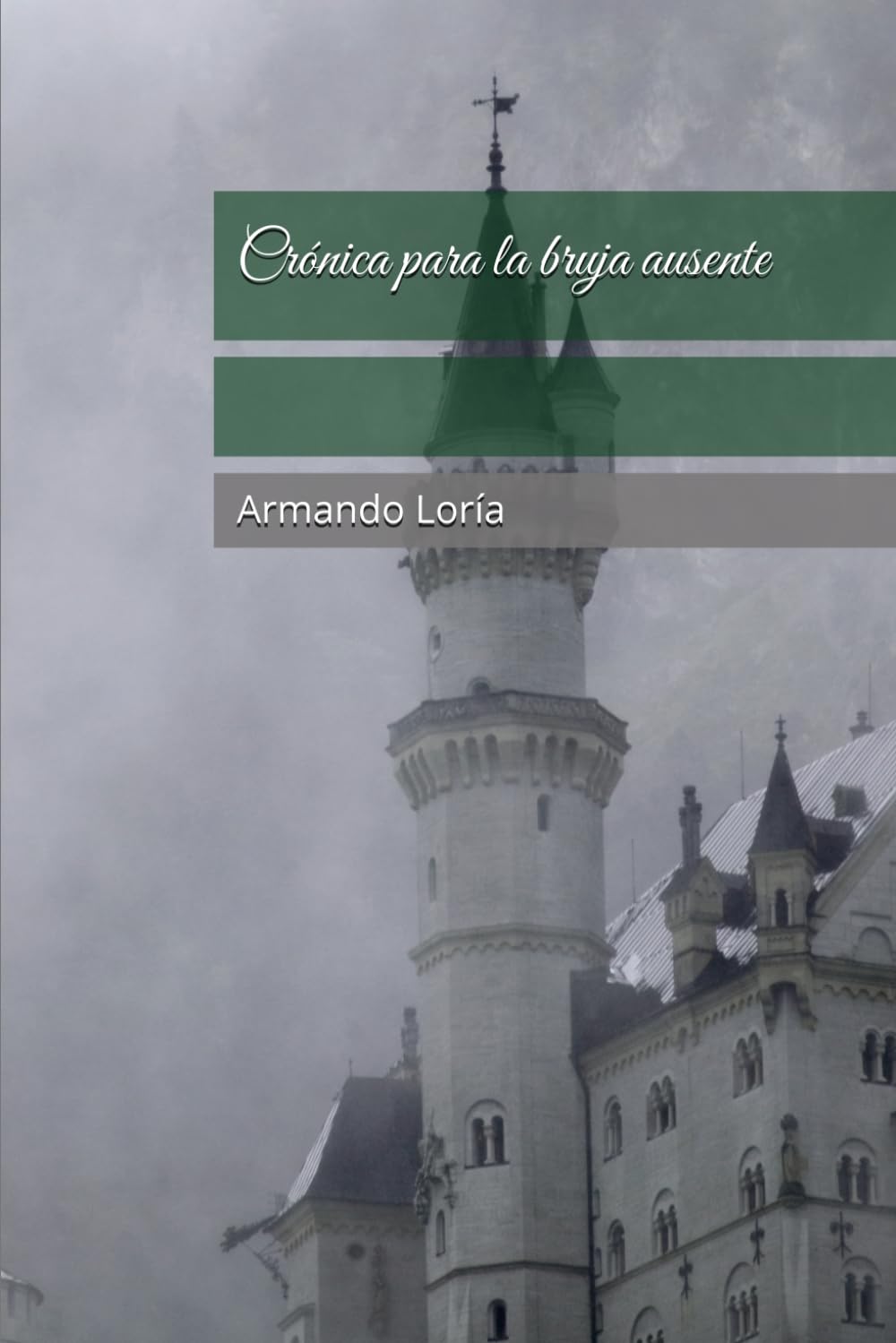 Crónica para la bruja ausente