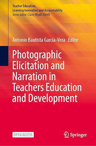 Photographic Elicitation and Narration in Teachers Education and Development (Teacher Education, Leaing Innovation and Accountability)-Wow! eBook