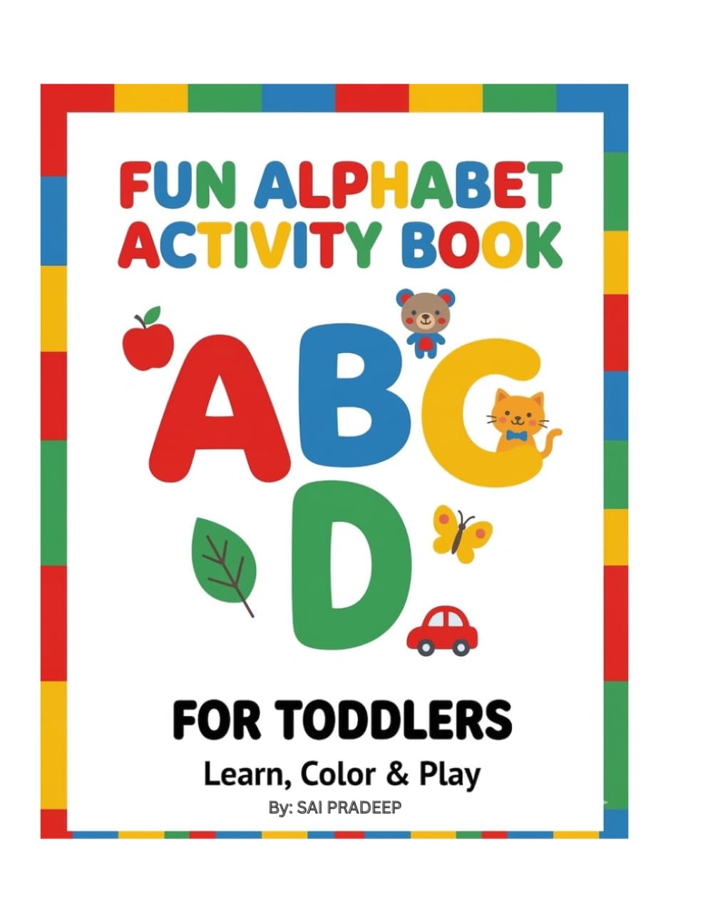 ABC Activity Book for Kids Ages 3-5: Learn Alphabet with Coloring, Letter Tracing and Dot-to-Dot Fun