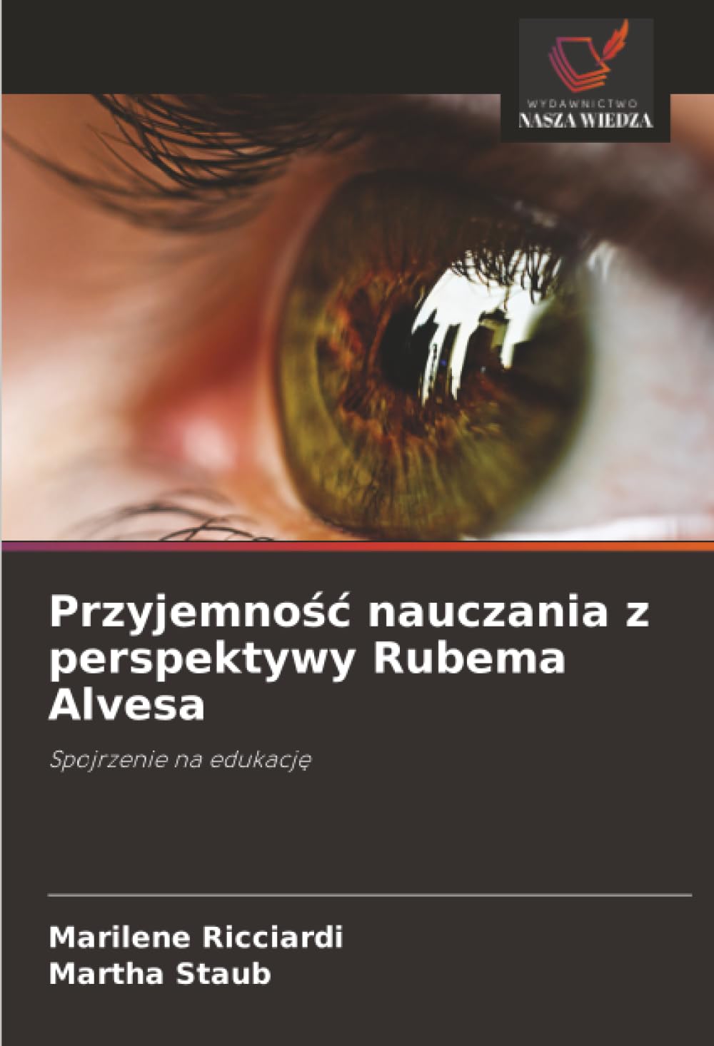 Przyjemność nauczania z perspektywy Rubema Alvesa: Spojrzenie na edukację