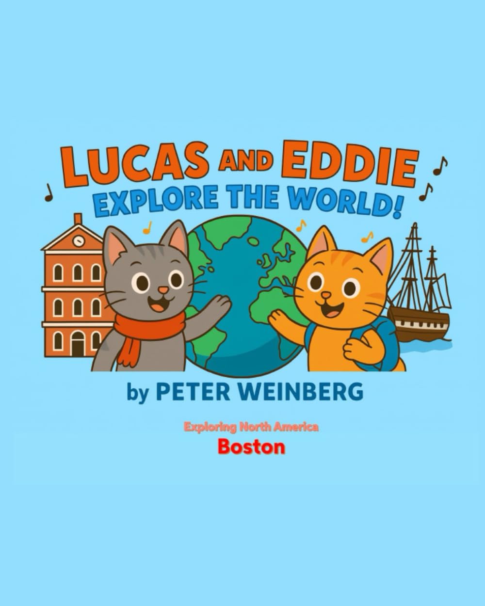 Lucas and Eddie explore the World - Boston (North America - Lucas and Eddie explore the World)