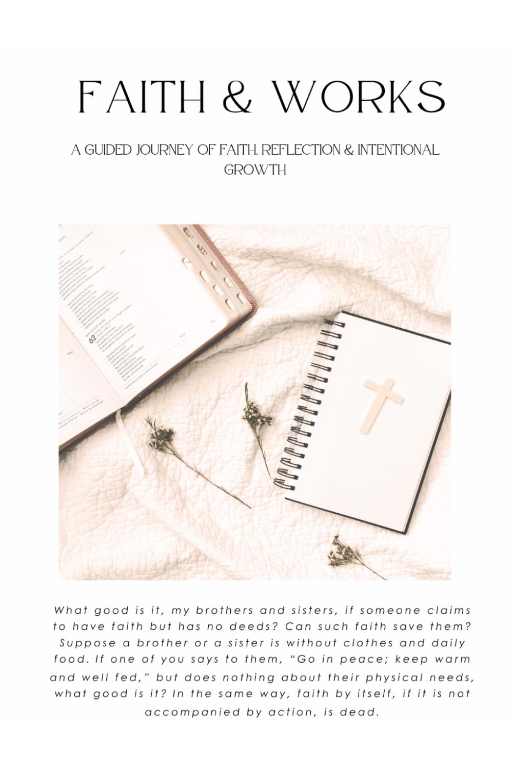 Faith & Works: A Journey of Faith, Reflection & Spiritual Growth