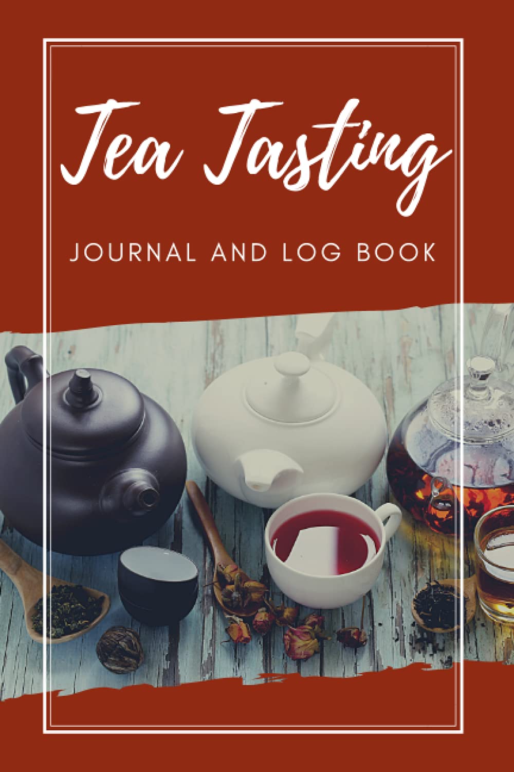Tea Tasting Journal and Log Book