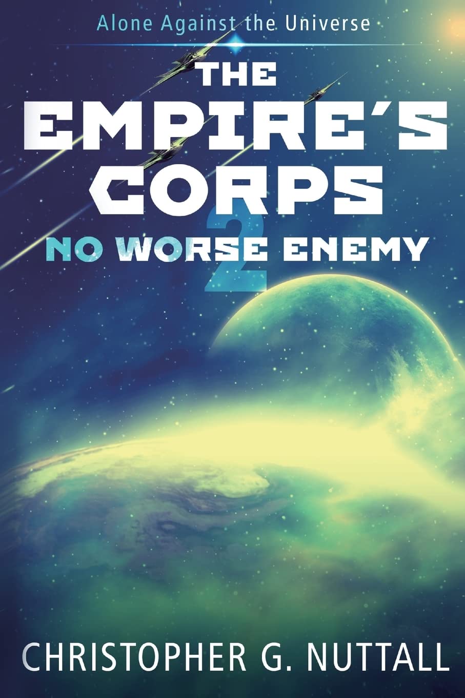 No Worse Enemy: Volume 2 (The Empire's Corps)