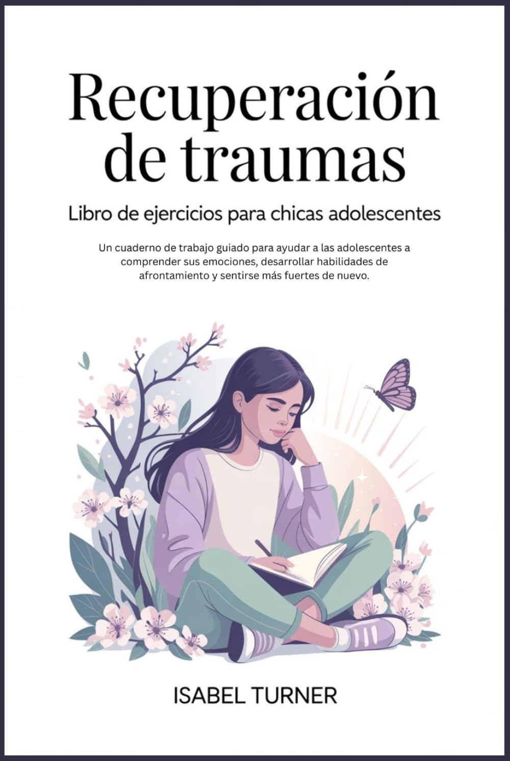 Recuperación de traumas Libro de ejercicios para Chicas adolescentes