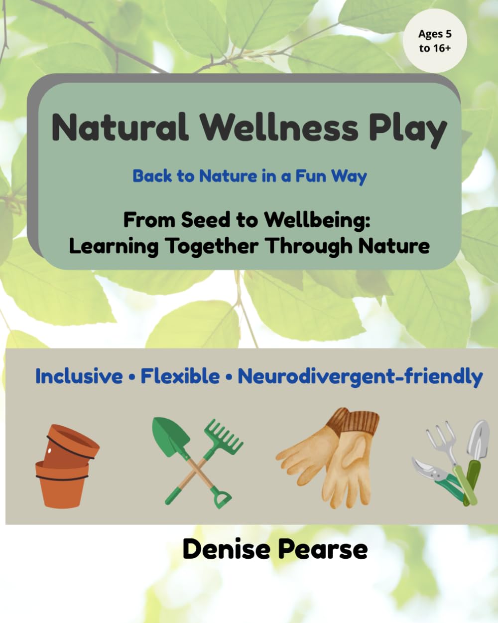 Natural Wellness Play: Back to nature in a fun way