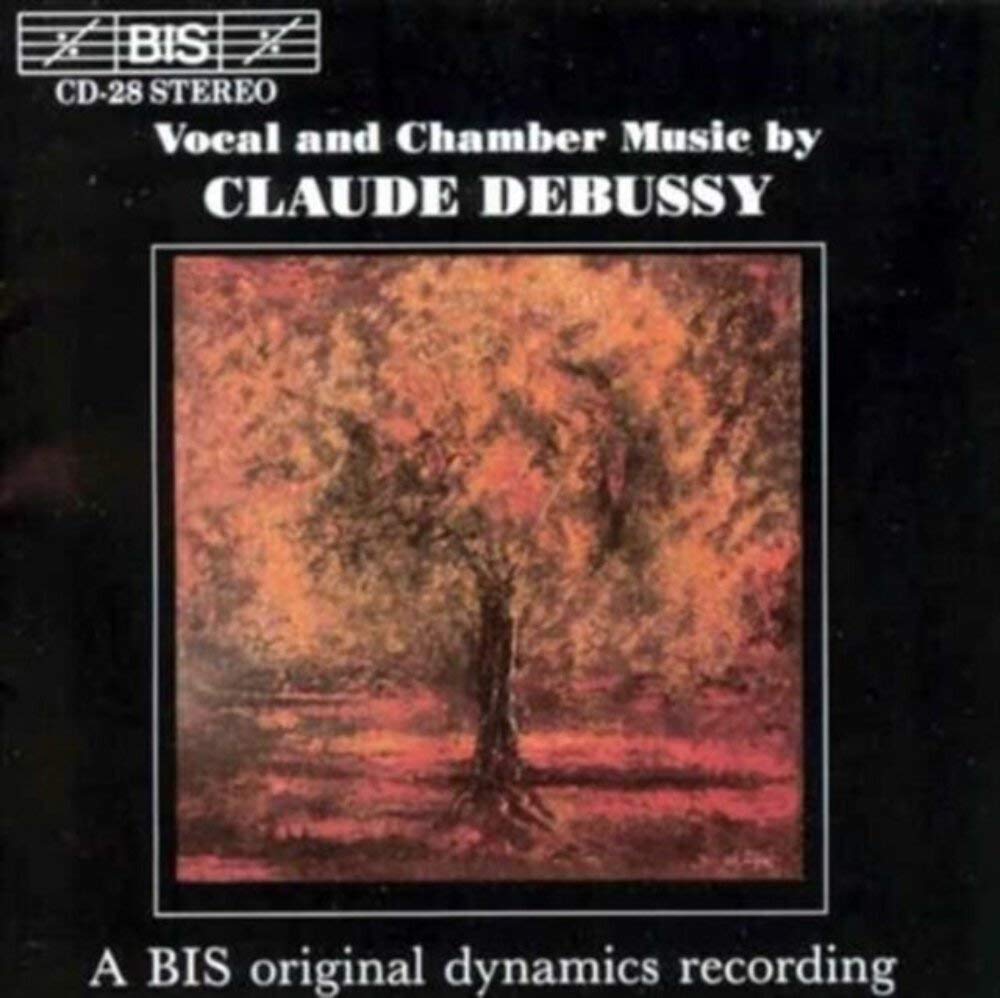 Debussy: Vocal and Chamber Music