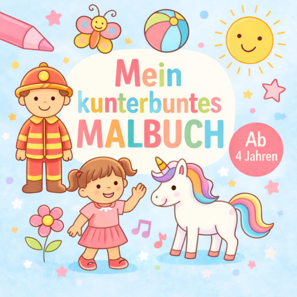 Mein kunterbuntes Malbuch ab 4 Jahren: Einhörner, Dinosaurier, Feuerwehr & Tiere – Großes Ausmalbuch für Kinder & Senioren | Kreative Förderung von Konzentration & Motorik
