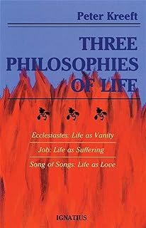 Three Philosophies of Life: Ecclesiastes, Job, and Song of Songs