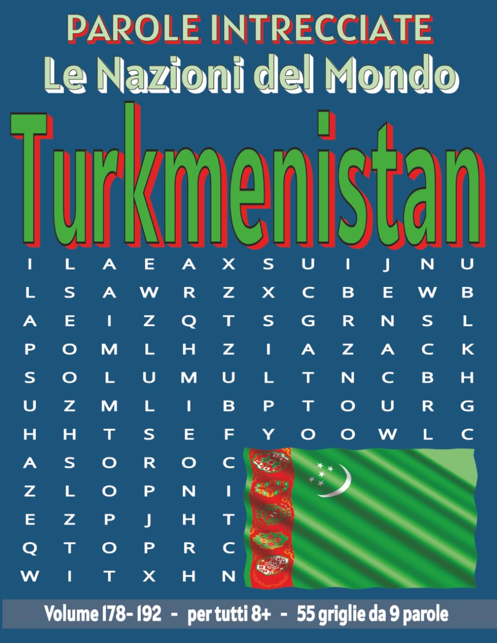 Turkmenistan - Parole Intrecciate: Passatempo senza schermo per relax e concentrazione (Parole Intrecciate – Le Nazioni del Mondo - Giochi educativi ... e parole da ogni angolo del pianeta)