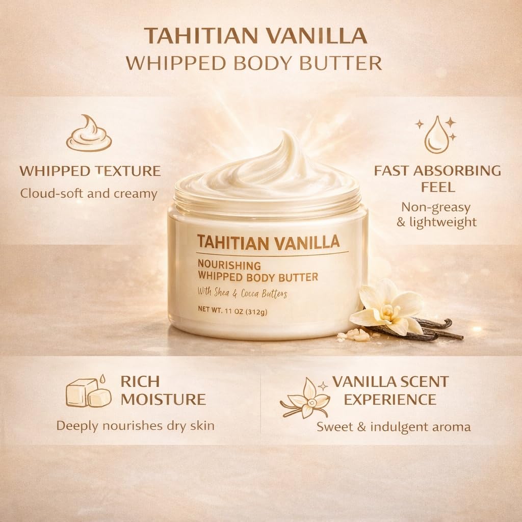 Whipped Body Butter, Tahitian Vanilla Scent, 11 oz Moisturizing Body Cream with Smooth Whipped Texture for Daily Skin Care Use