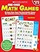 One-Page Math Games: 30 Super-Easy, Super-Fun, Reproducible Games for Seatwork, Centers, Homework, and More!