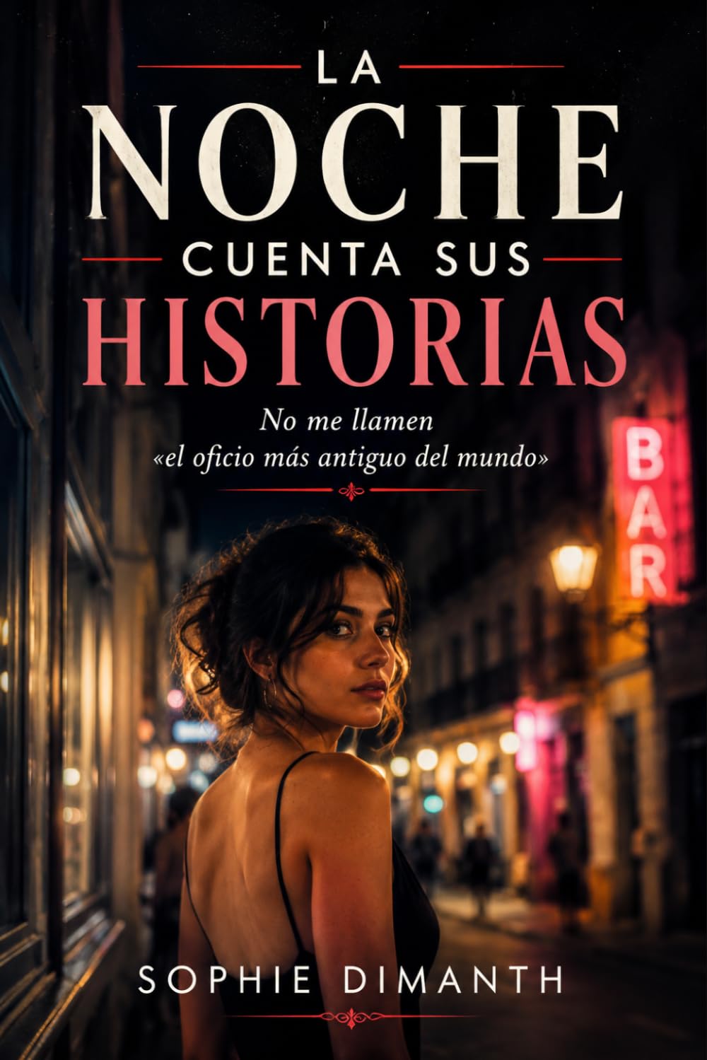 LA NOCHE CUENTA SUS HISTORIAS: No me llamen «el oficio más antiguo del mundo» (El Saber Cuenta Su Historia)
