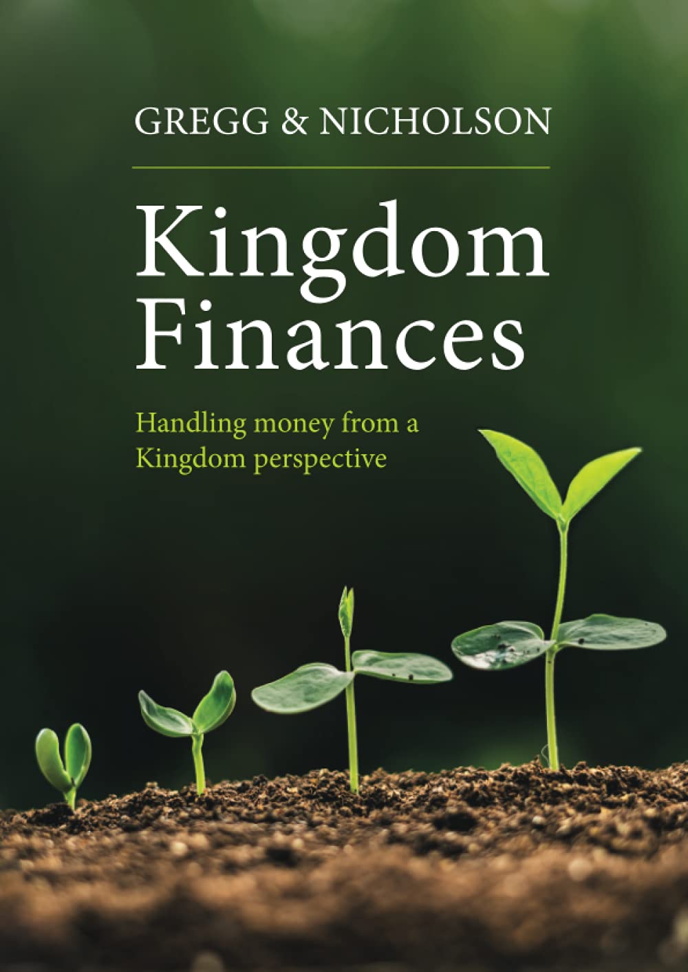 Kingdom Finances: Handling money from a Kingdom perspective