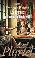 Les Français au temps de Louis XVI 2012705146 Book Cover