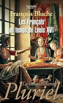 Paperback Les Français au temps de Louis XVI [French] Book