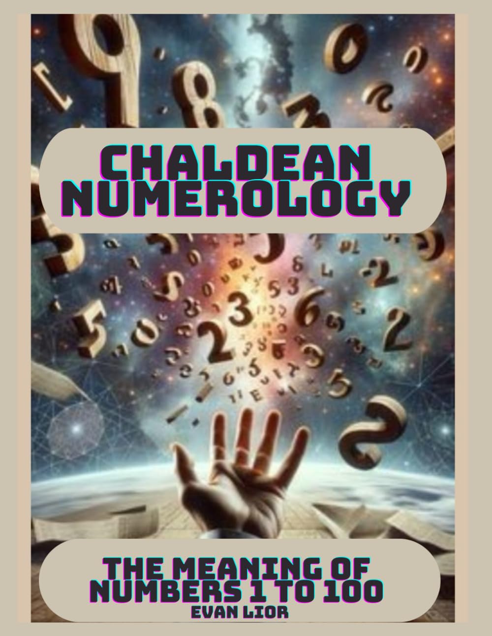CHALDEAN NUMEROLOGY: THE MEANING OF NUMBERS 1 TO 100