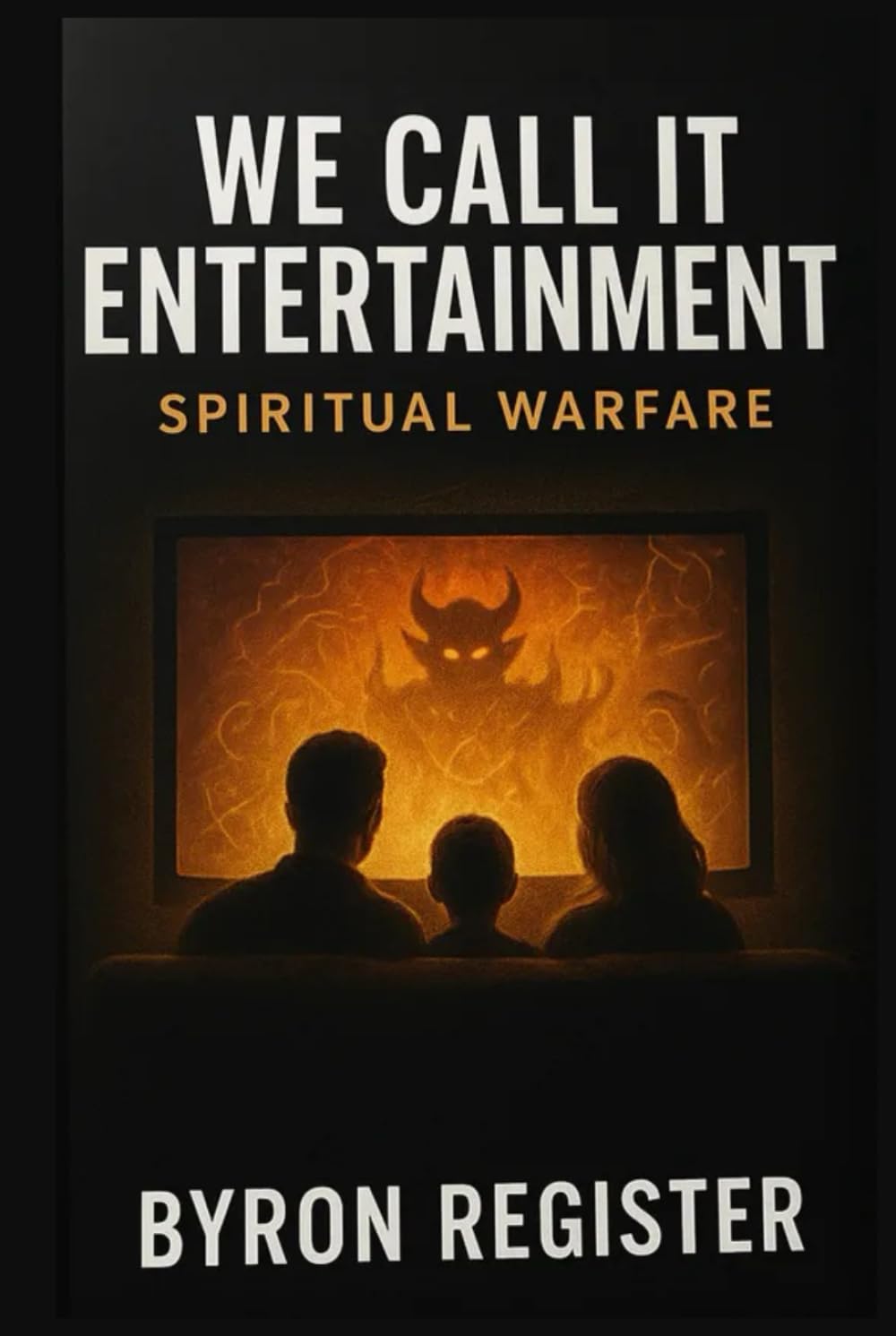 We Call It Entertainment Spiritual Warfare