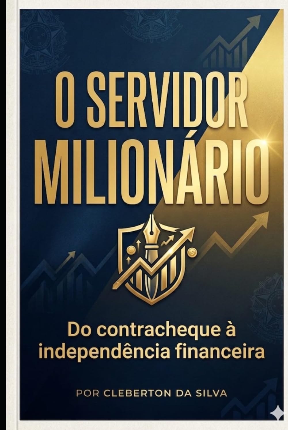 O Servidor Milionário: Do Contracheque à Independência Financeira