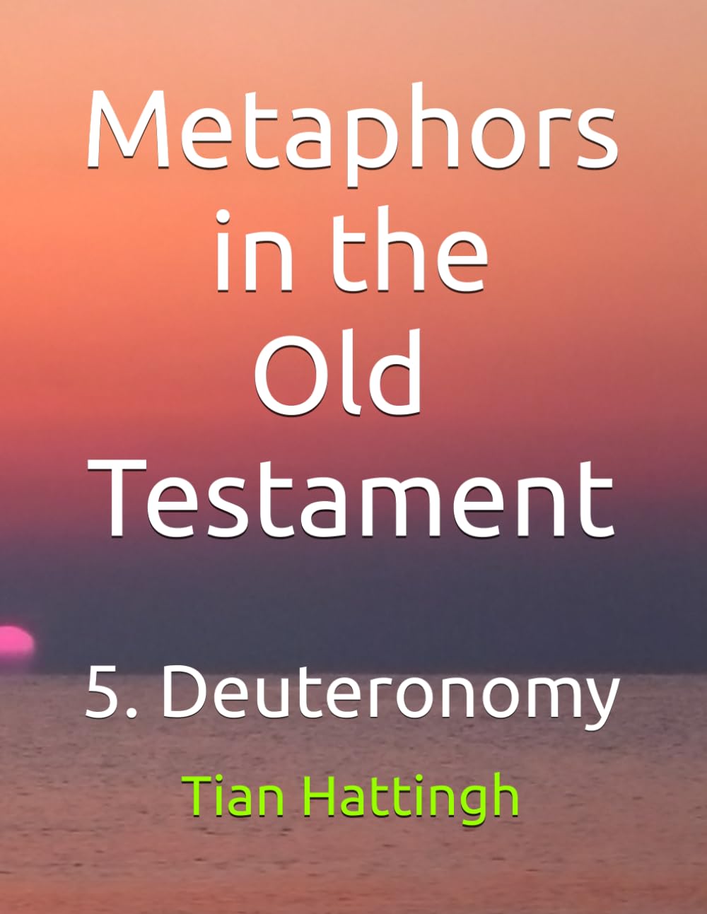 Metaphors in the Old Testament: 5. Deuteronomy