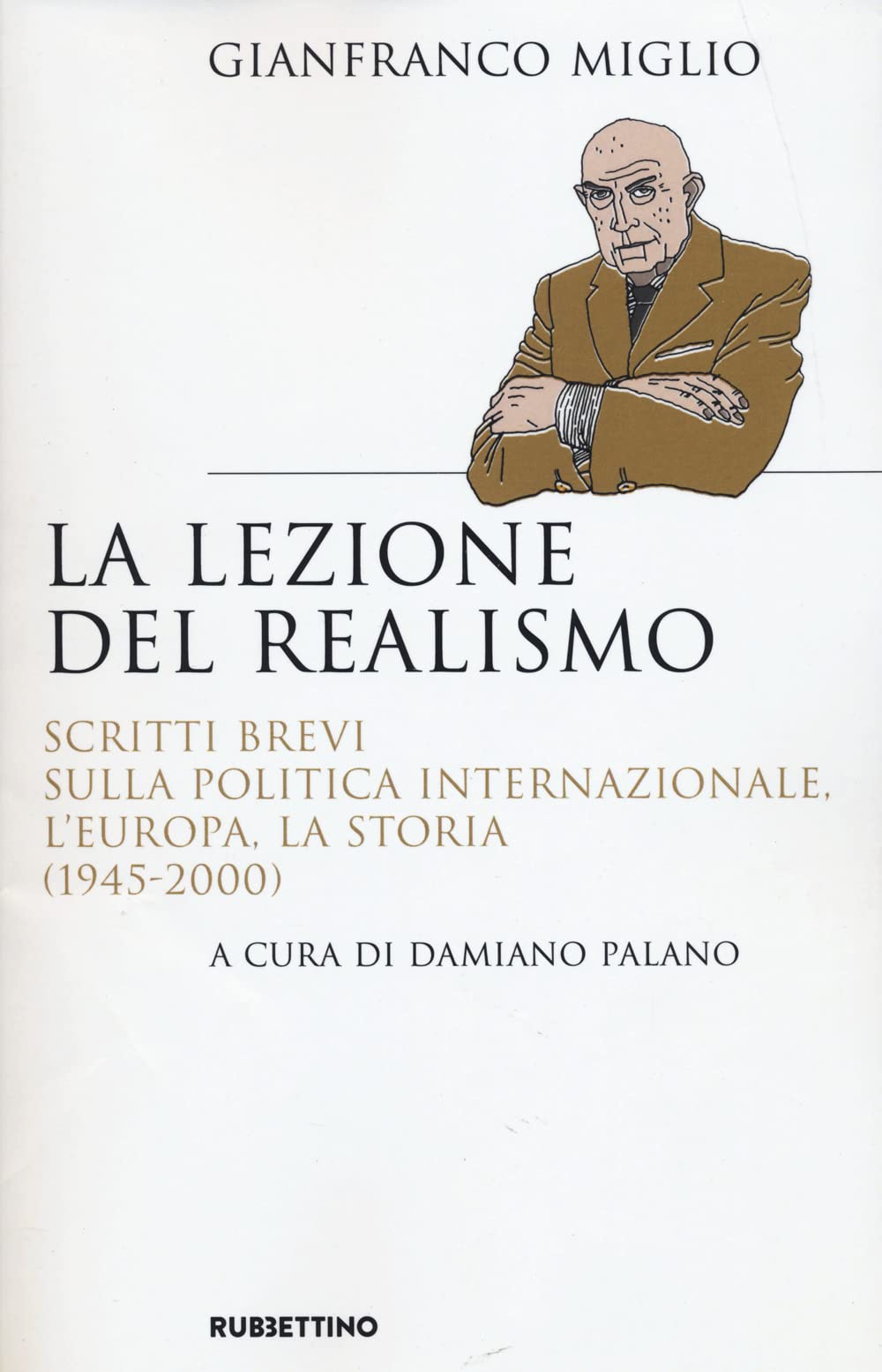 La Lezione Del Realismo. Scritti Brevi Sulla Politica Internazionale, L’Europa, La Storia (1945-2000) - 4