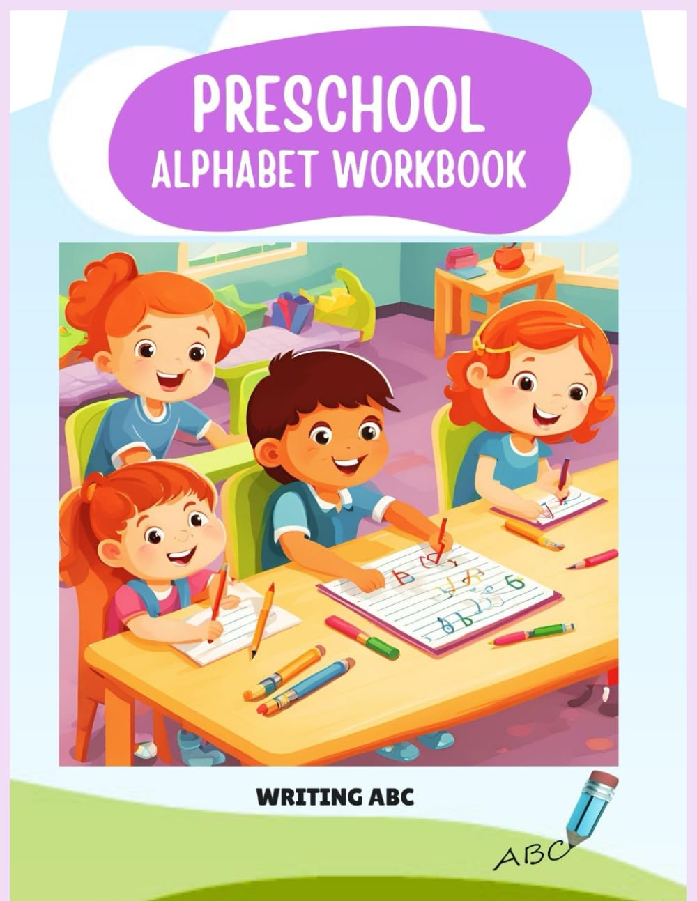 Preschool Alphabet Workbook: Writing ABC