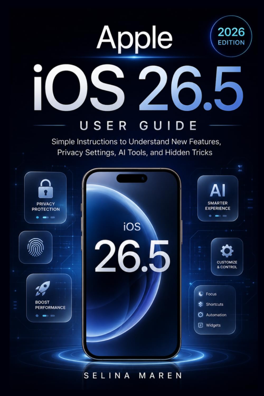 Apple iOS 26.5 User Guide: Simple Instructions to Understand New Features, Privacy Settings, AI Tools, and Hidden Tricks