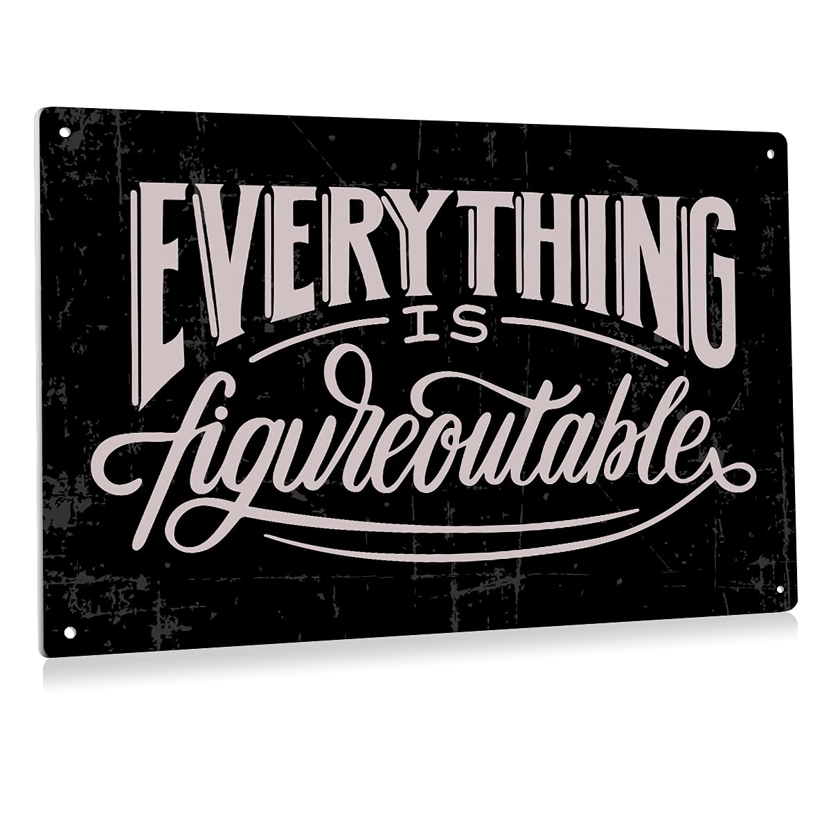 peiyeety Inspirational Farmhouse Metal Tin Sign Wall Decor - Rustic Everything is Figureoutable Tin Sign for Home Office Decor Gifts - 8 X 12 Inch