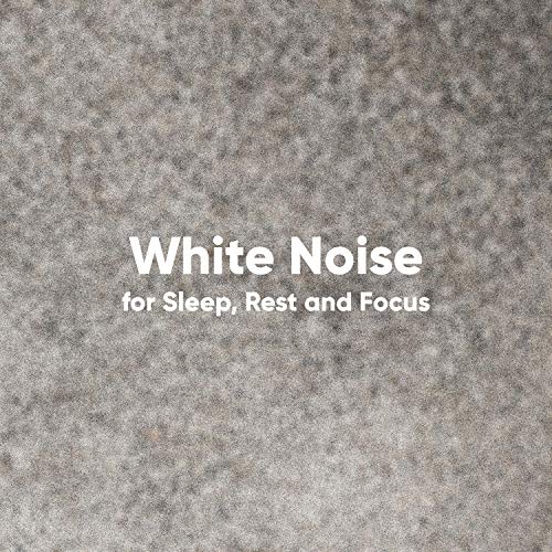 Amazon Music White Noise Sound MakersのWhite Noise for Sleep, Rest and