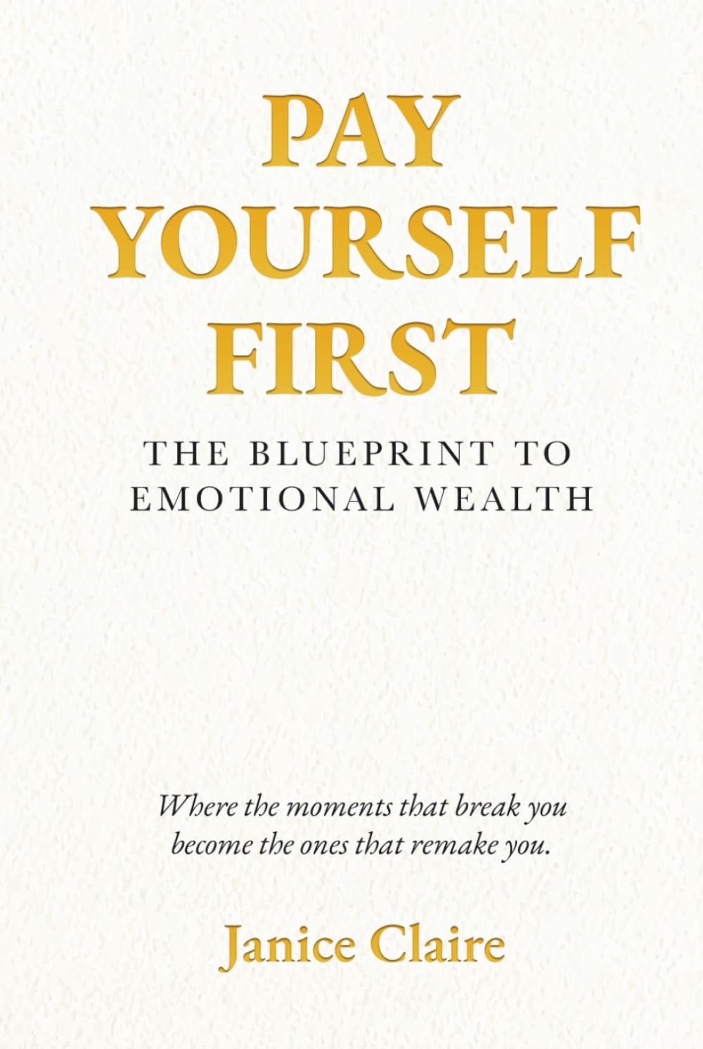 Pay Yourself First: The Blueprint to Emotional Wealth