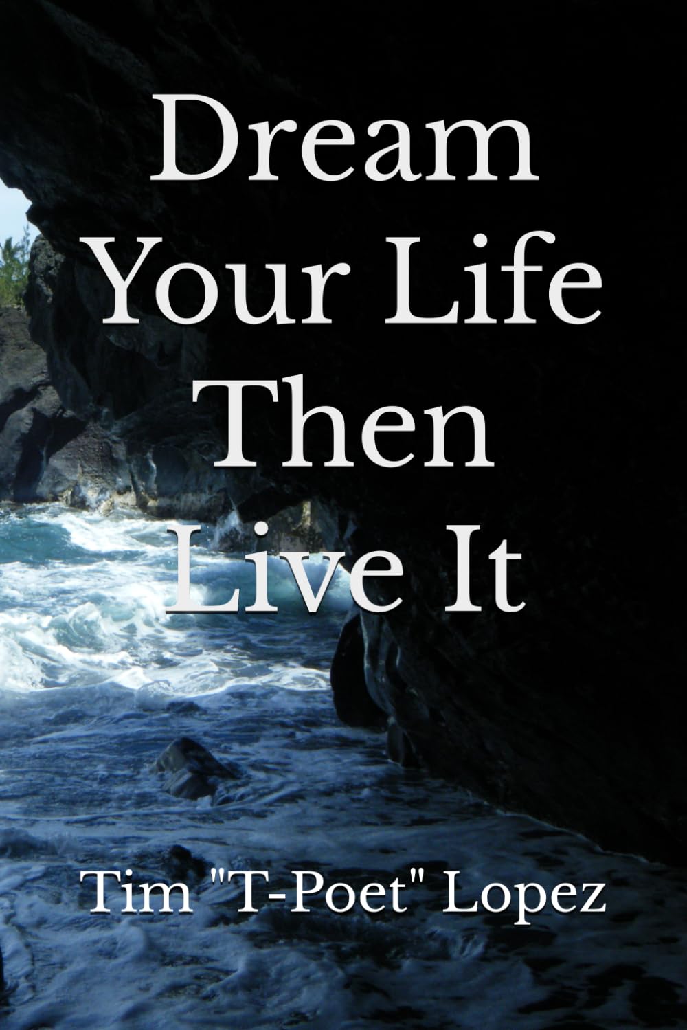 Dream Your Life Then Live It