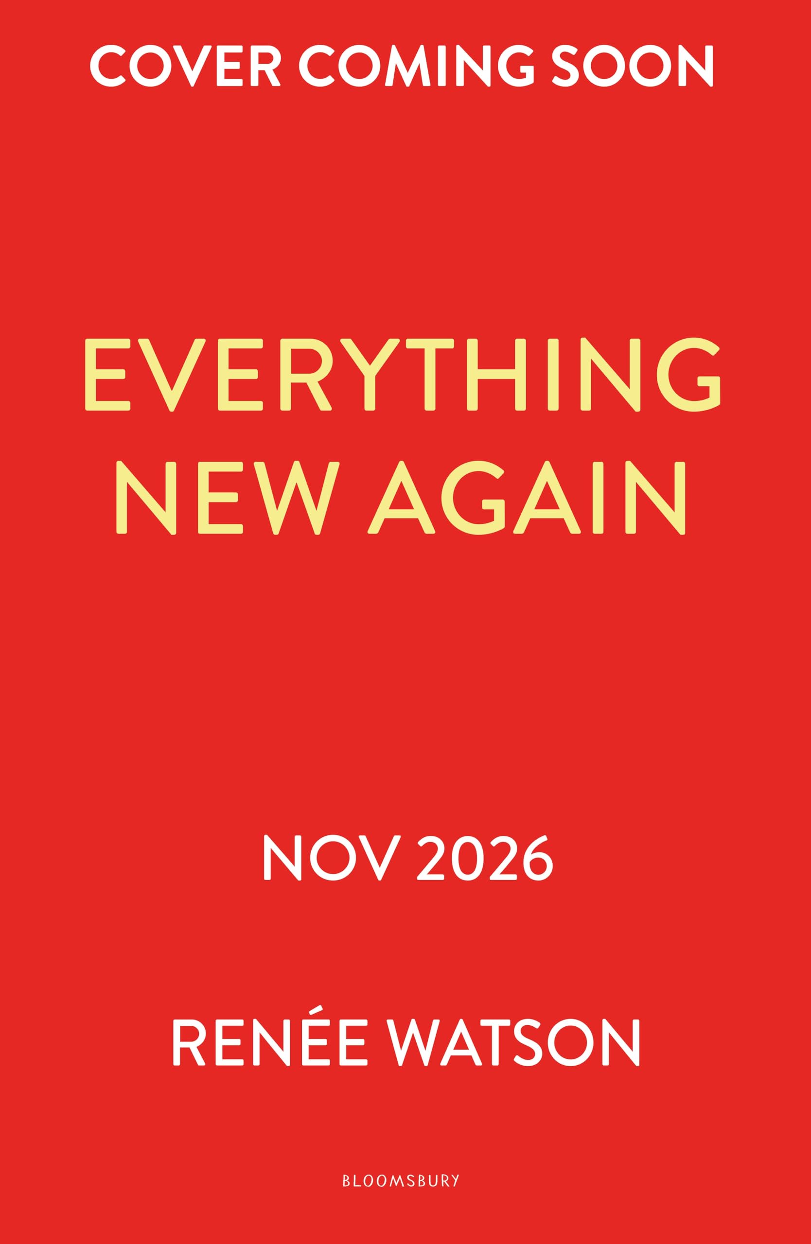 Everything New Again: A heartbreakingly tender YA romance from Newbery Medal winning author Renée Watson