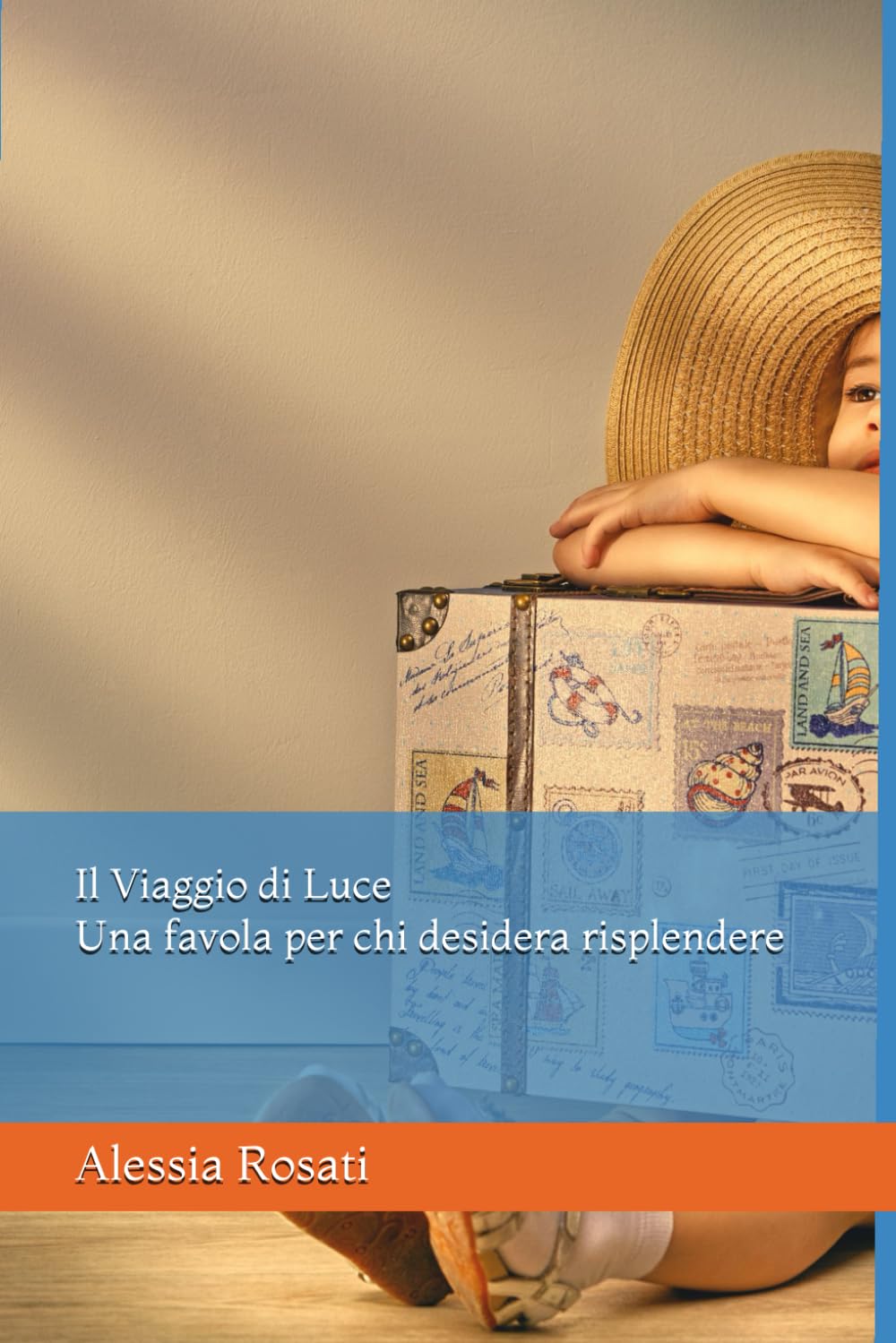 Il Viaggio di Luce: Una favola per chi desidera risplendere