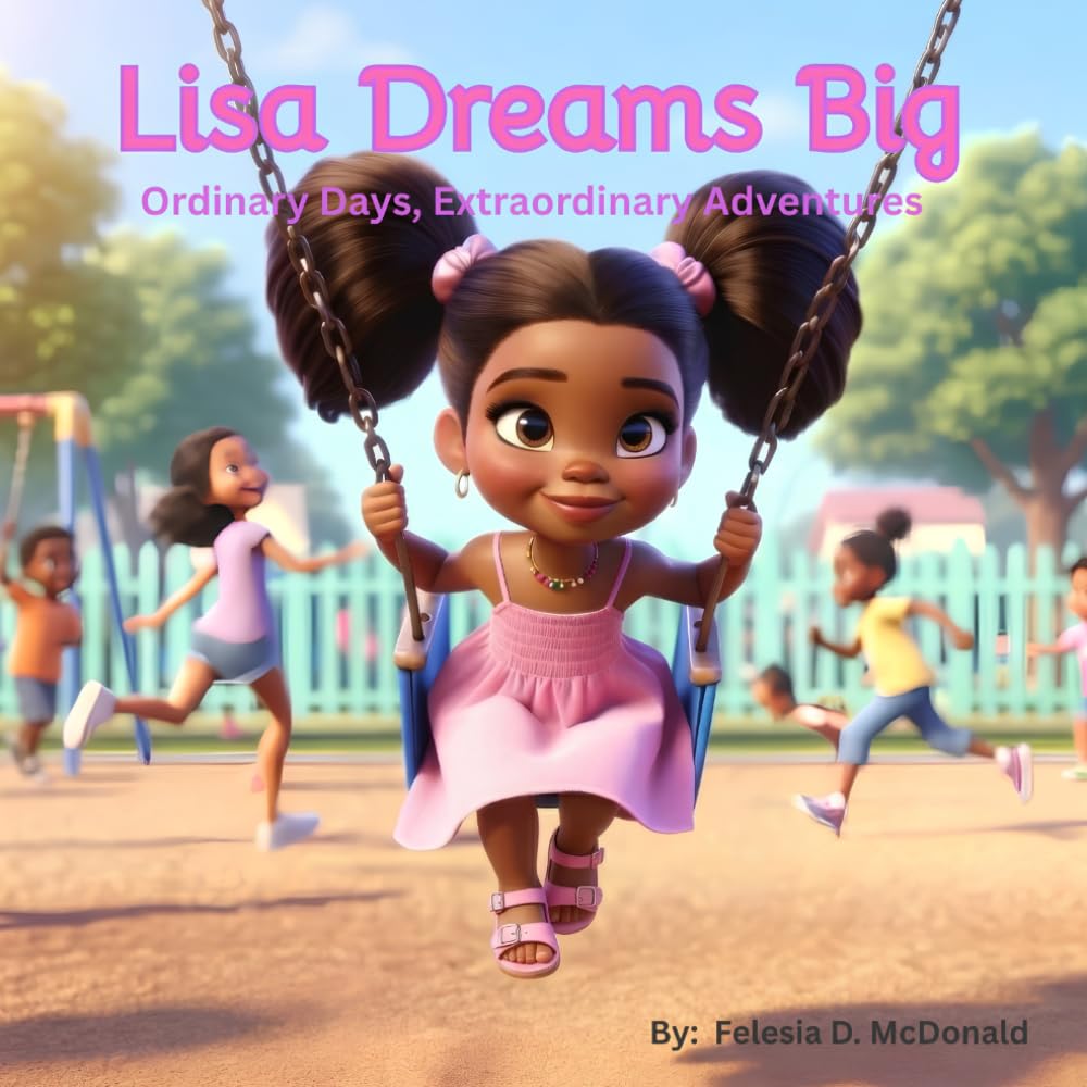Lisa Dreams Big: Ordinary Days, Extraordinary Adventures