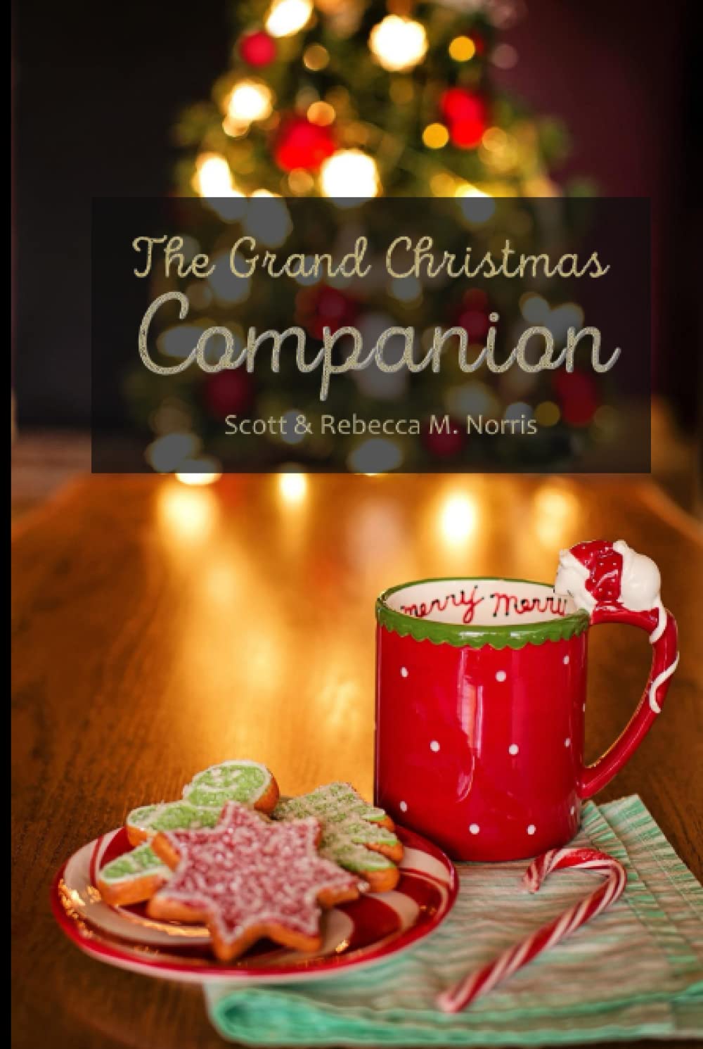 The Grand Christmas Companion (Cookies & Hot Chocolate - Hardcover)