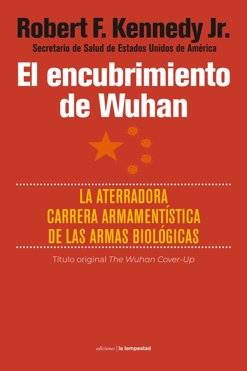 El encubrimiento de Wuhan: La aterradora carrera armamentística de las armas biológicas: 0 (Fuera de colección)