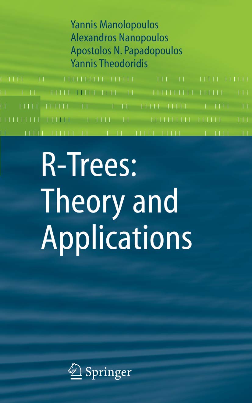 R-trees: Theory And Applications (Advanced Information and Knowledge Processing)