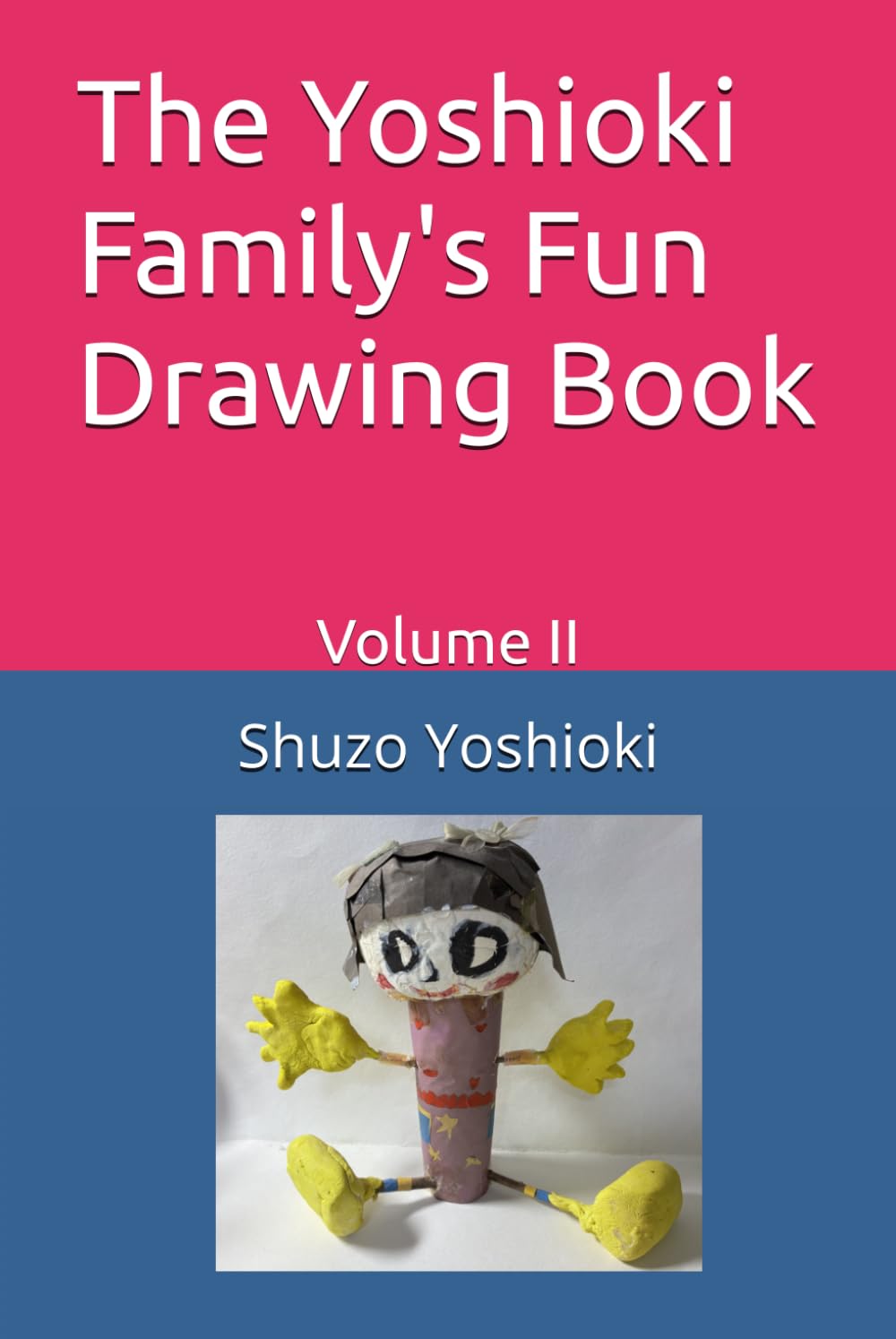 The Yoshioki Family's Fun Drawing Book: Volume II