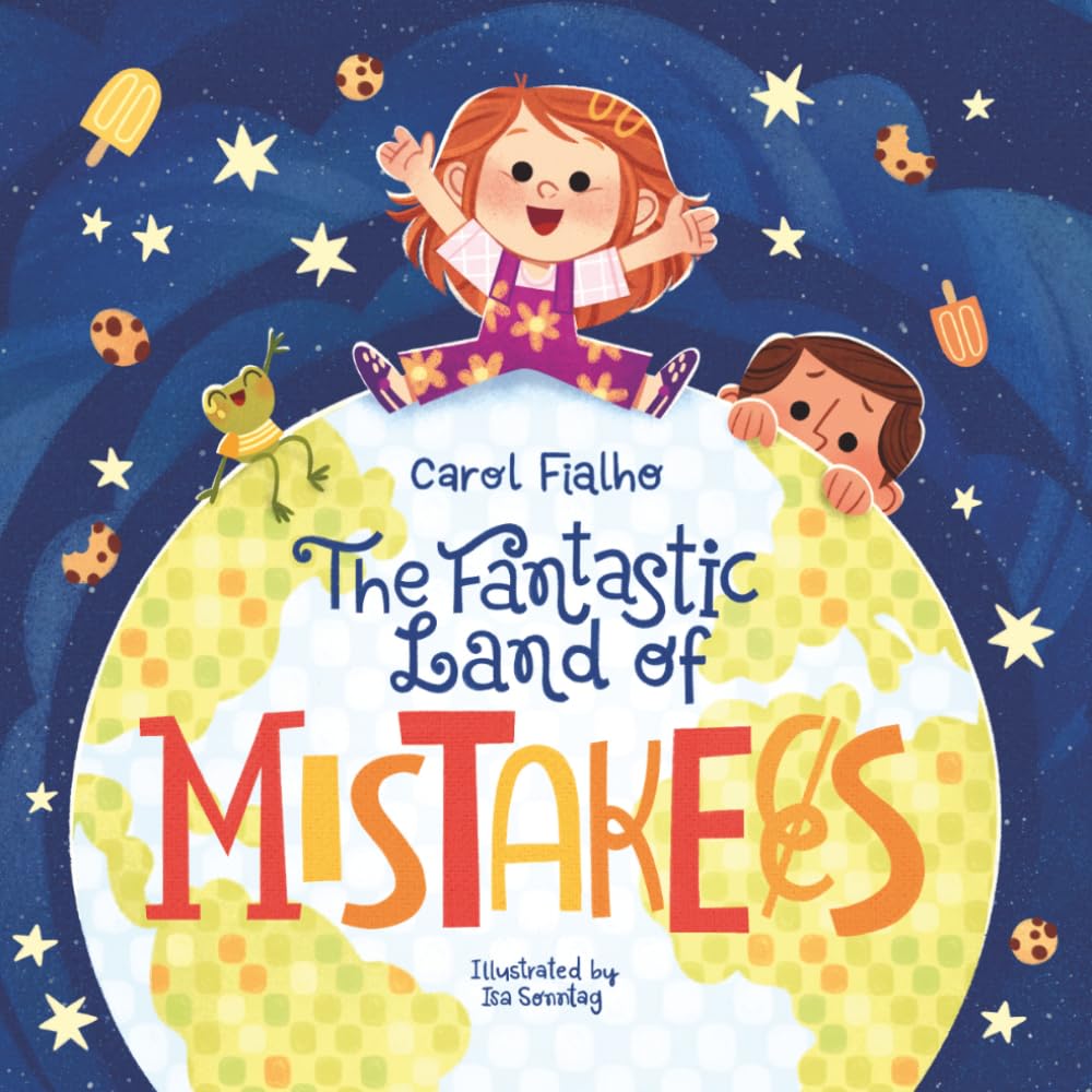 The Fantastic Land of Mistakes: Helping children embrace mistakes and grow with confidence