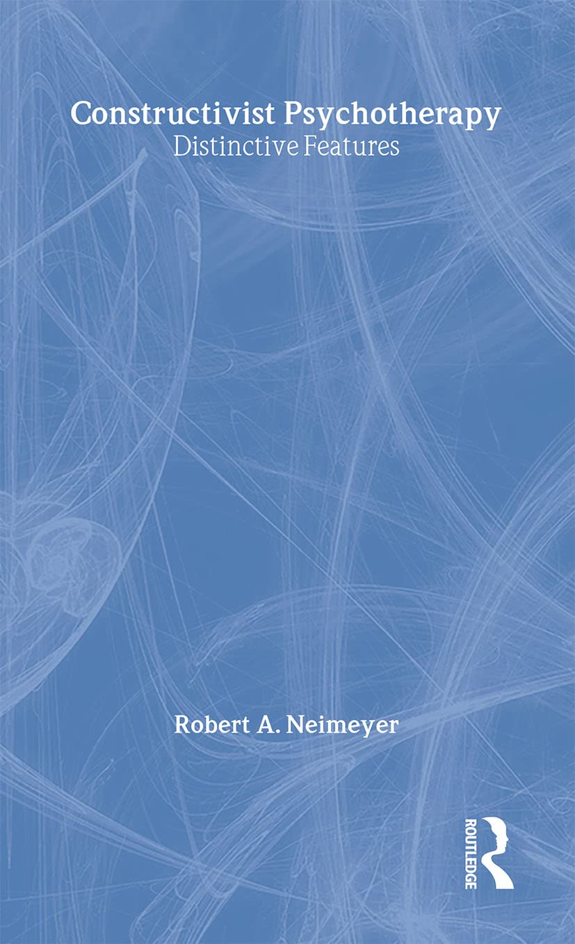 Constructivist Psychotherapy: Distinctive Features